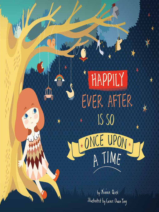 Title details for Happily Ever After Is So Once Upon a Time by Yixian Quek - Available